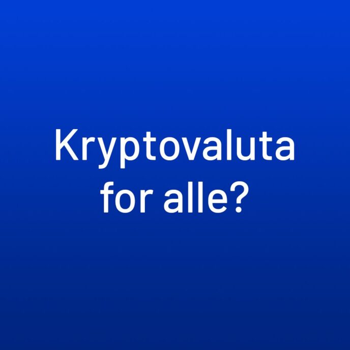Kryptovaluta for alle?